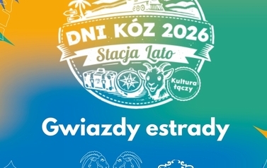 Dni K&oacute;z 2026 &ndash; Stacja Lato. Wsiądźcie do pociągu pełnego atrakcji! 7