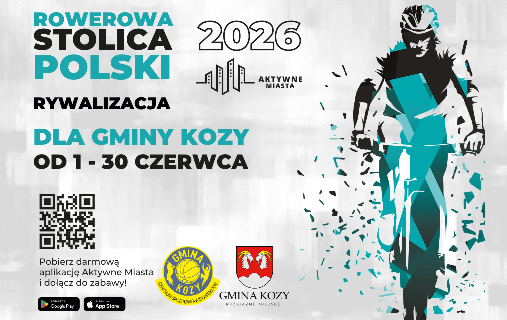 Plakat promujący udział Gminy Kozy w rywalizacji Rowerowa Stolica Polski 2026. Widoczne hasła zachęcają do zbierania kilometrów od 1 do 30 czerwca za pomocą aplikacji Aktywne Miasta. Po lewej stronie znajduje się kod QR i logotypy organizatorów, po prawej